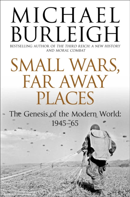 Book cover of: Small Wars, Far Away Places. By: Michael Burleigh