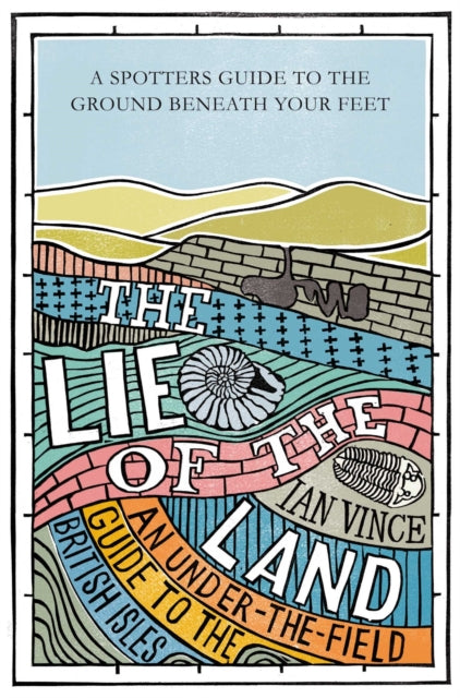 Book cover of: Lie of the Land. By: Ian Vince