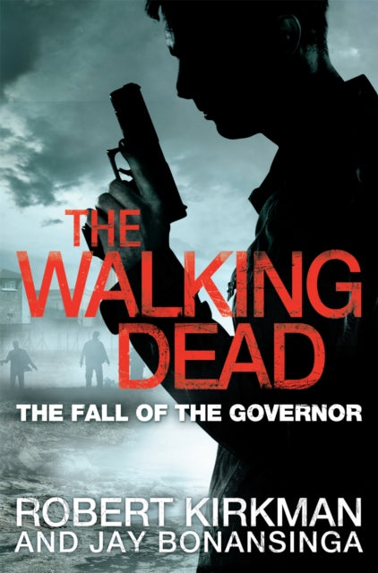 Book cover of: The Fall of the Governor Part One. By: Robert Kirkman