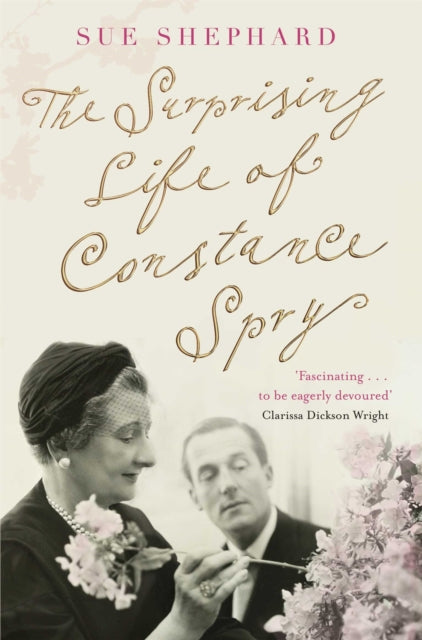 Book cover of: Surprising Life of Constance Spry