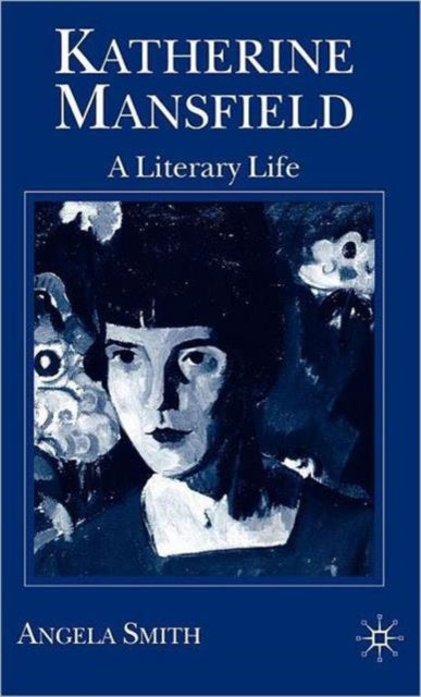 Book cover of: Katherine Mansfield. By: Angela Smith