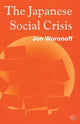 Book cover of: Japanese Social Crisis. By: J. Woronoff