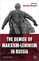 Book cover of: Demise of Marxism-Leninism in Russia. By: Archie Brown