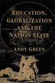 Book cover of: Education, Globalization and the Nation State
