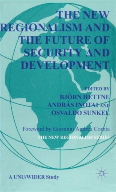Book cover of: New Regionalism and the Future of Security and Development. By: B. Hettne