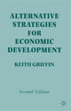 Book cover of: Alternative Strategies for Economic Development. By: Keith Griffin