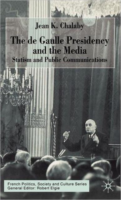 Book cover of: de Gaulle Presidency and the Media