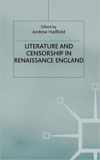 Book cover of: Literature and Censorship in Renaissance England
