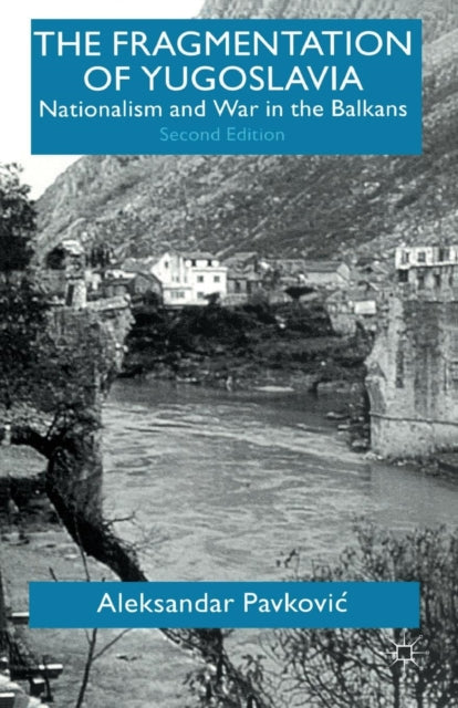Book cover of: Fragmentation of Yugoslavia. By: Aleksandar Pavkovic