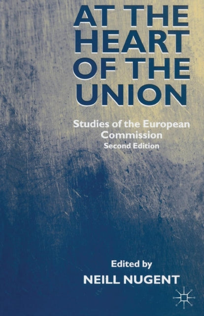 Book cover of: At the Heart of the Union. By: Neill Nugent
