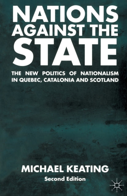 Book cover of: Nations Against the State. By: Michael Keating
