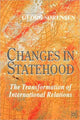 Book cover of: Changes in Statehood. By: Georg Sorensen