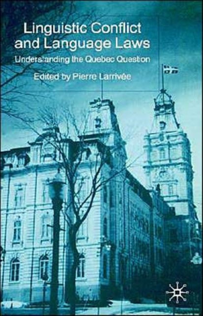 Book cover of: Linguistic Conflict and Language Laws. By: Pierre Larrivee
