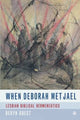 Book cover of: When Deborah Met Jael. By: Deryn Guest