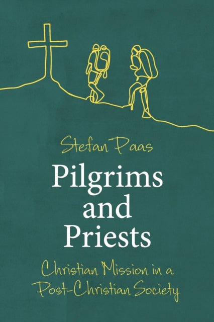 Book cover of: Pilgrims and Priests. By: Stefan Paas
