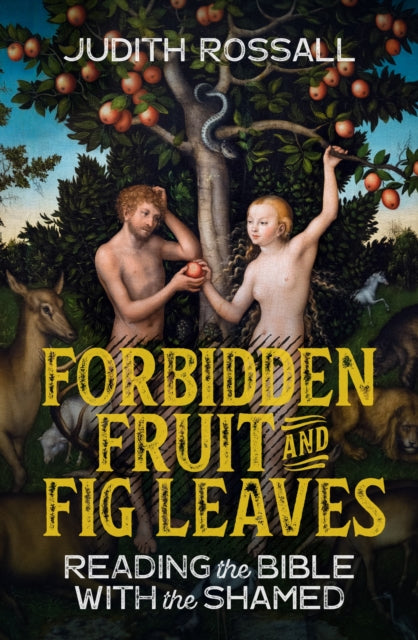 Book cover of: Forbidden Fruit and Fig Leaves. By: Judith Rossall