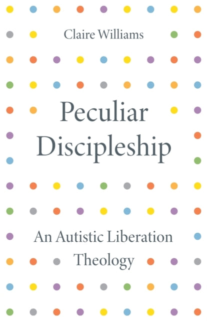 Book cover of: Peculiar Discipleship. By: Claire Williams
