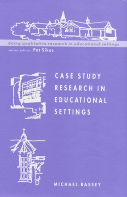 Book cover of: Case Study Research in Educational Settings