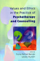 Book cover of: Values And Ethics In The Practice Of Psychotherapy and Counselling. By: Palmer