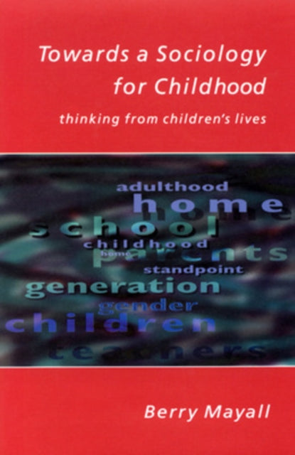 Book cover of: Towards A Sociology For Childhood. By: Berry Mayall
