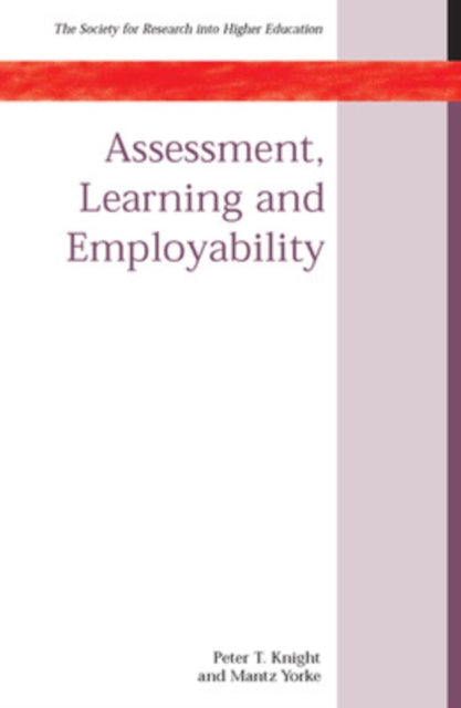 Book cover of: Assessment, Learning And Employability. By: Peter Knight