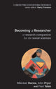 Book cover of: Becoming a Researcher: A Research Companion for the Social Sciences. By: Mairead Dunne