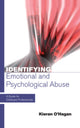 Book cover of: Identifying Emotional and Psychological Abuse: A Guide for Childcare Professionals