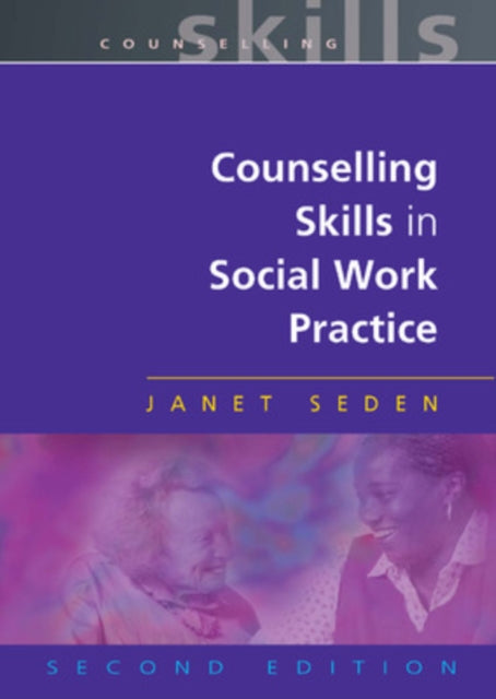 Book cover of: Counselling Skills In Social Work Practice. By: Janet Seden