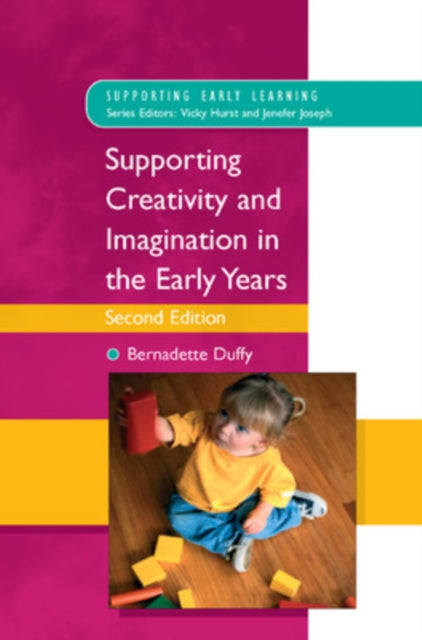 Book cover of: Supporting Creativity and Imagination in the Early Years. By: Bernadette Duffy