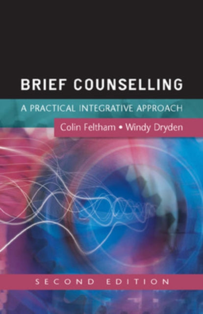 Book cover of: Brief Counselling: A Practical Integrative Approach. By: Colin Feltham