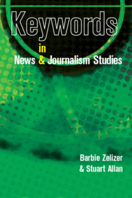 Book cover of: Keywords in News and Journalism Studies