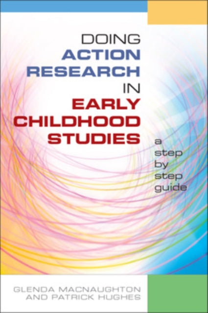 Book cover of: Doing Action Research in Early Childhood Studies: A step-by-step guide