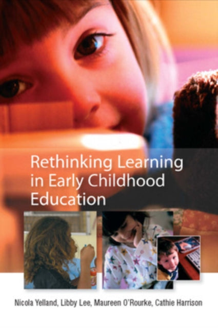 Book cover of: Rethinking Learning in Early Childhood Education. By: Nicola Yelland