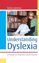 Book cover of: Understanding Dyslexia: A Guide for Teachers and Parents. By: Denis Lawrence