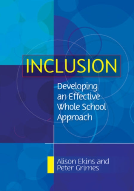 Book cover of: Inclusion: Developing an Effective Whole School Approach. By: Alison Ekins