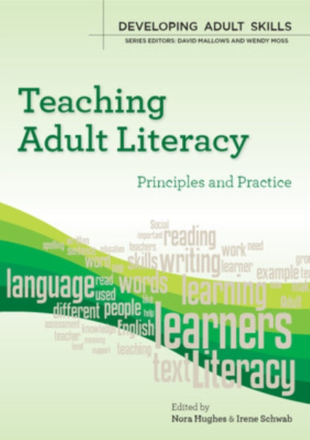Book cover of: Teaching Adult Literacy: Principles and Practice. By: Nora Hughes
