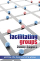 Book cover of: Facilitating Groups. By: Jenny Rogers