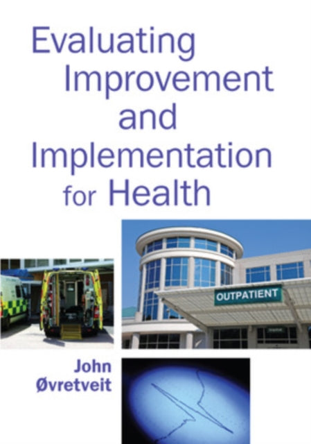 Book cover of: Evaluating Improvement and Implementation for Health