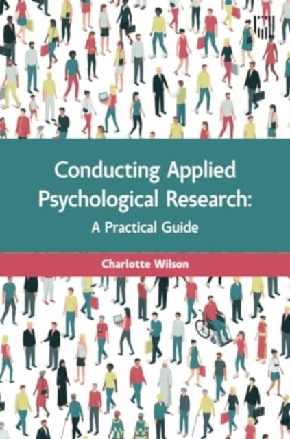 Book cover of: Conducting Applied Psychological Research: A Guide for Students and Practitioners. By: WILSON