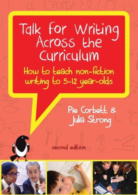 Talk for Writing Across the Curriculum: How to Teach Non-Fiction Writing to 5-12 Year-Olds (Revised Edition) 9780335250172 CORBETT