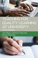 Book cover of: Teaching for Quality Learning at University 5e. By: John Biggs