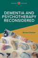 Book cover of: Dementia and Psychotherapy Reconsidered. By: CHESTON