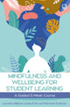 Book cover of: Mindfulness and Wellbeing for Student Learning: A Guided 5-Week Course. By: FRITH