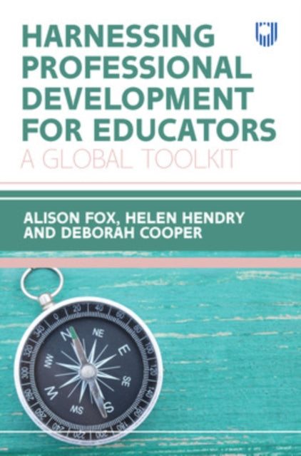 Book cover of: Harnessing Professional Development for Educators: A Global Toolkit. By: Fox