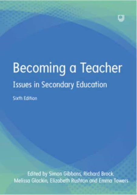 Book cover of: Becoming a Teacher: Issues in Secondary Education 6e. By: GIBBONS