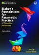Book cover of: Blaber's Foundations for Paramedic Practice: A Theoretical Perspective 4e. By: BLABER