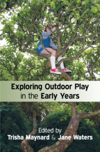 Book cover of: Exploring Outdoor Play in the Early Years