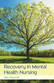 Book cover of: Recovery in Mental Health Nursing