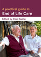 Book cover of: Practical Guide to End of Life Care. By: Clair Sadler