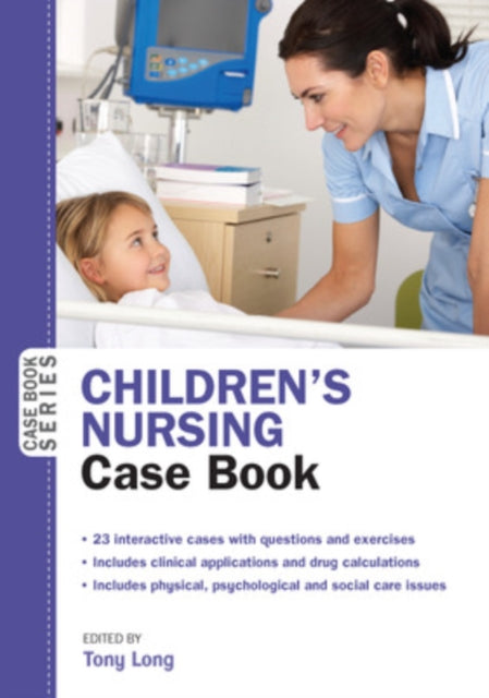 Book cover of: Children's Nursing Case Book. By: Tony Long